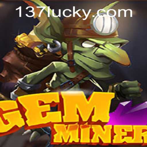 Discover the Thrilling World of GemMiner: A Journey Through Strategy and Luck