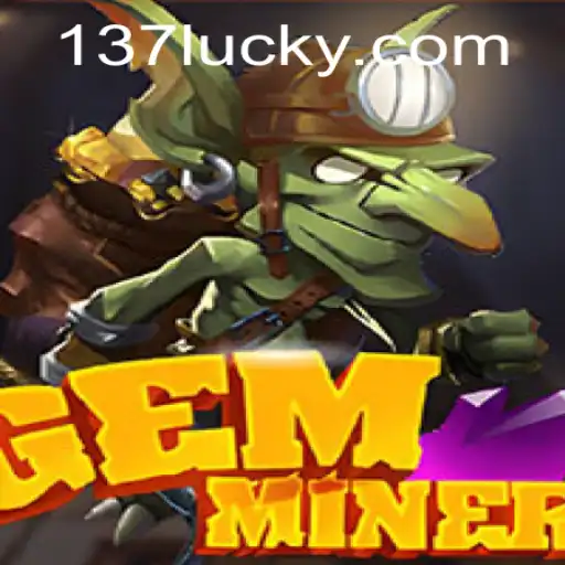 Discover the Thrilling World of GemMiner: A Journey Through Strategy and Luck