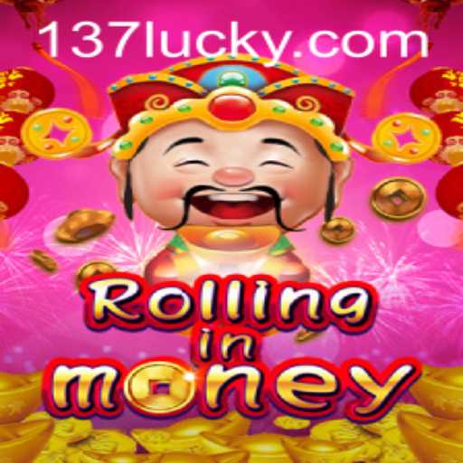 RollingInMoney: Master the Game with 137luck.COM