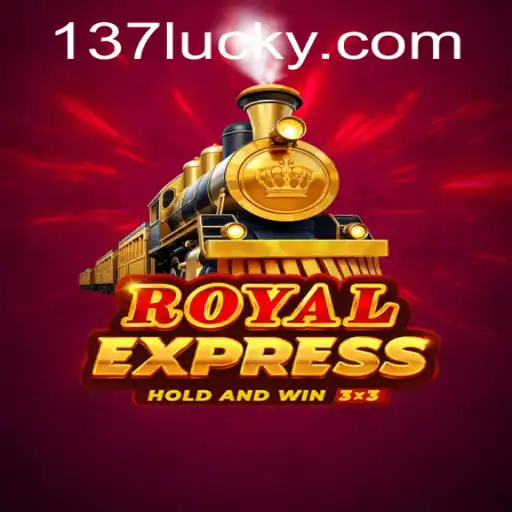 RoyalExpress: The Thrilling Game that Combines Strategy and Luck with 137luck.COM